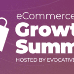 Evocative Media's eCommerce Growth Summit